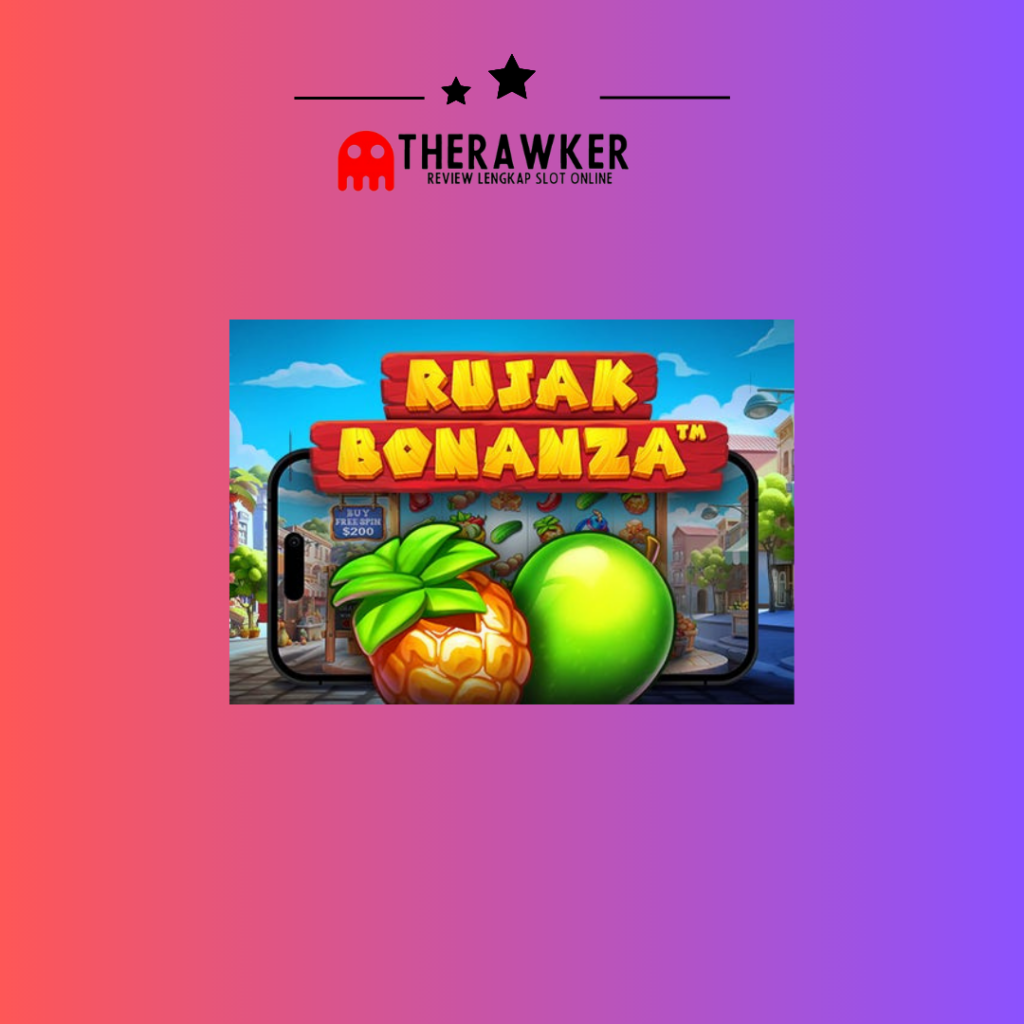 Rujak Bonanza: Slot Online dari Pragmatic Play