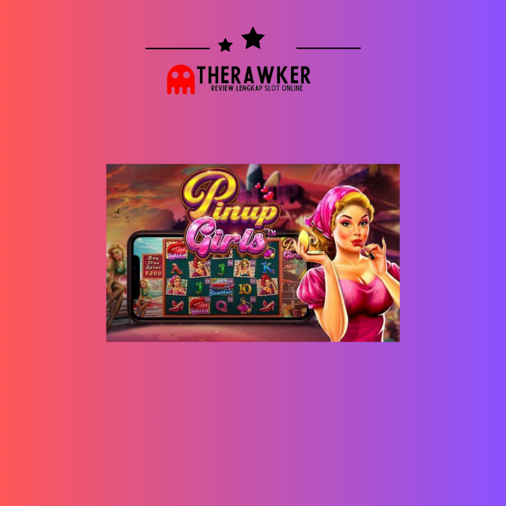 Pinup Girls: Slot Online dari Pragmatic Play