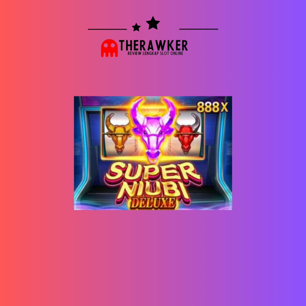 Game Slot Online Super Niubi Deluxe di JDB