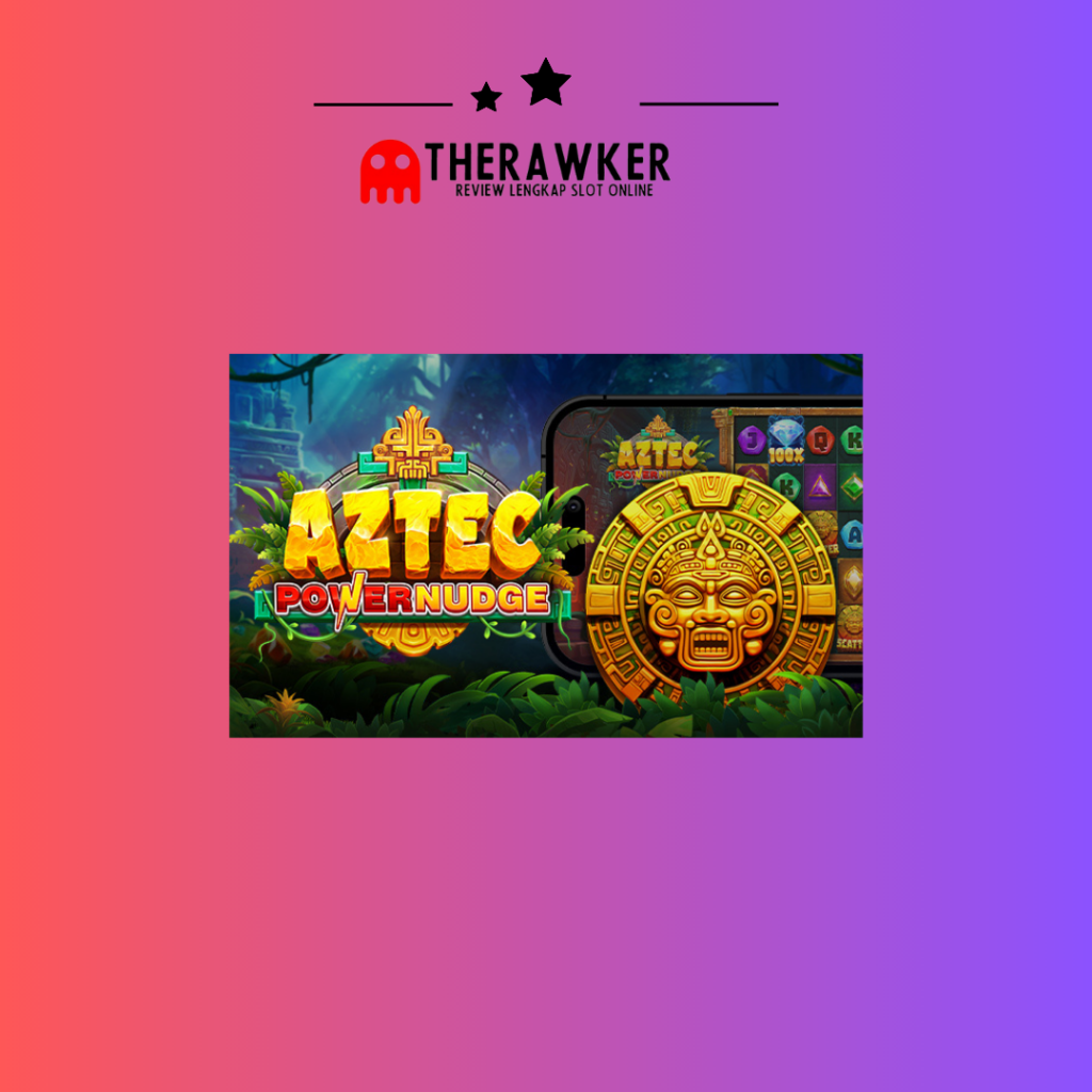 Slot Online Aztec Powernudge di Pragmatic Play