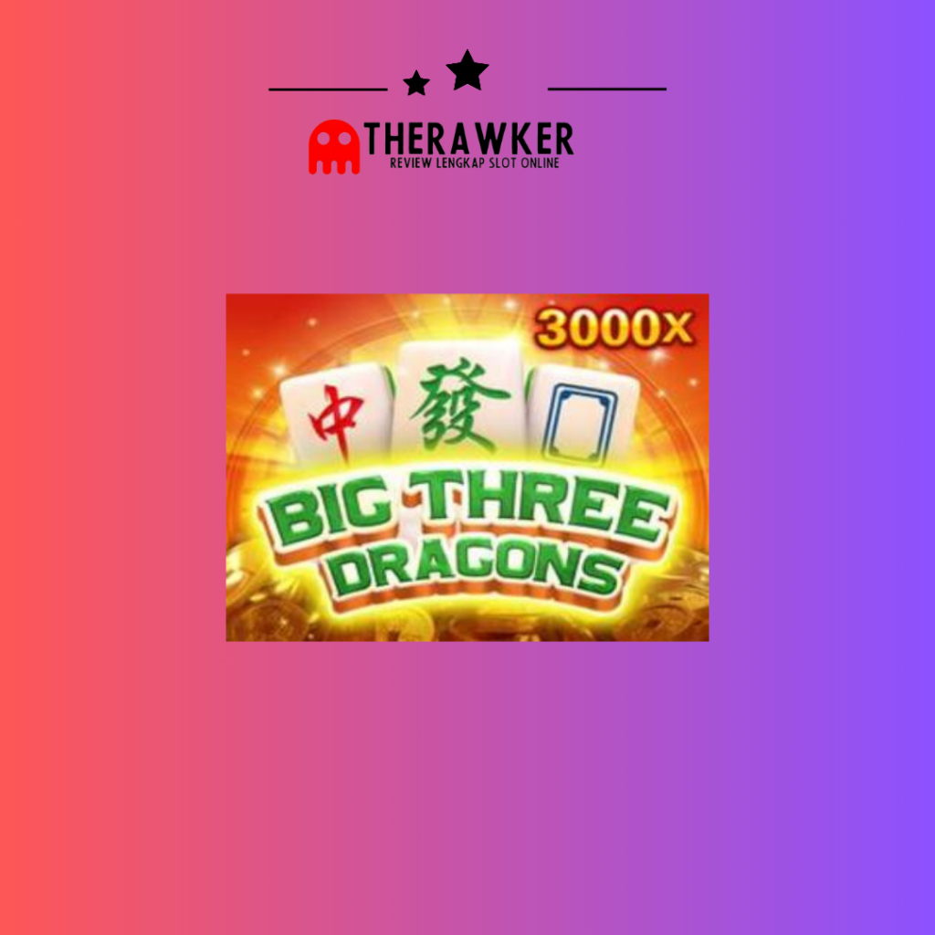 Big Three Dragons: Game Slot Online dari JDB