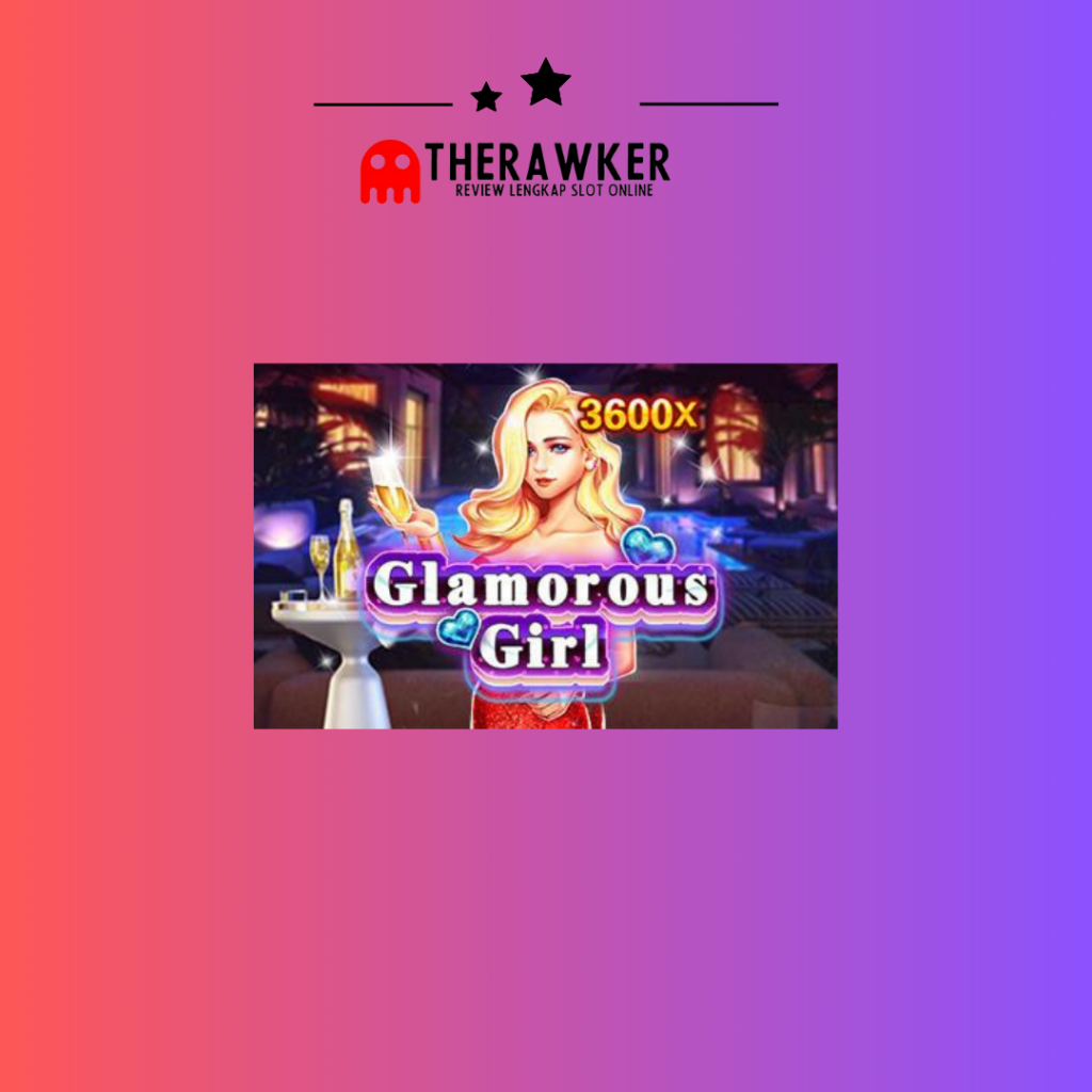 Glamorous Girl: Keanggunan di Slot Online JDB