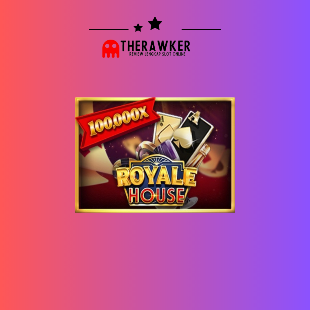 Royale House: Game Slot Online dari Fastspin