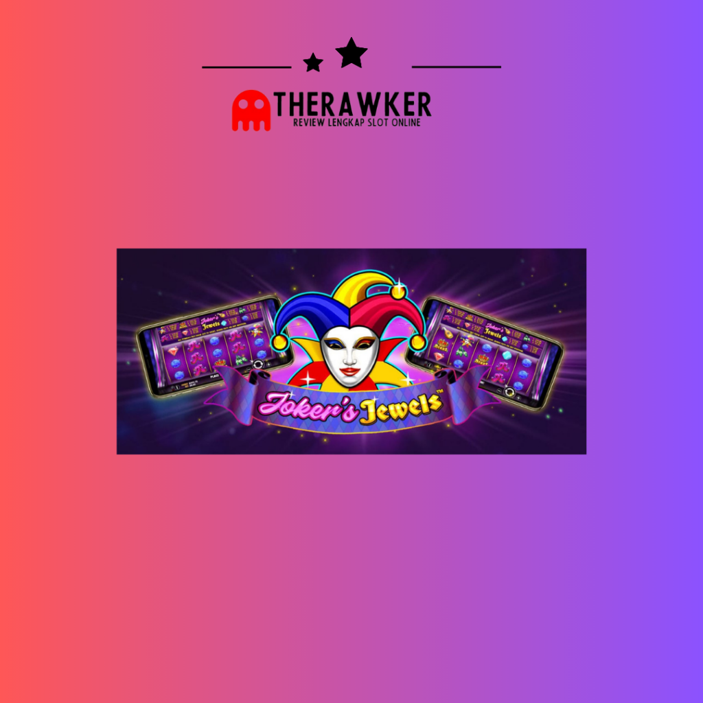 Slot Online Joker’s Jewels di Pragmatic Play