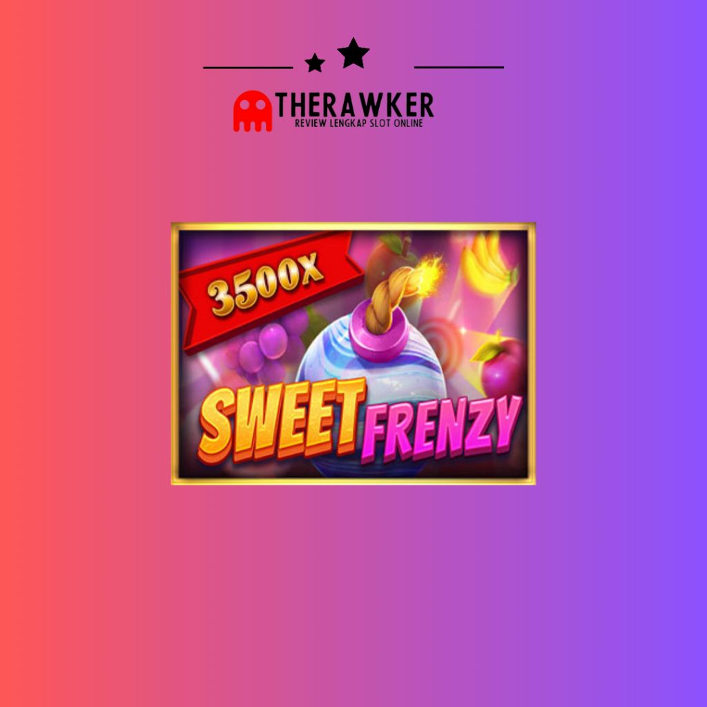 Sweet Frenzy: Sensasi Manis di Slot Online